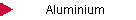      Aluminium